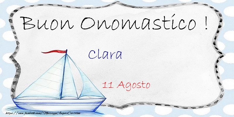 Cartoline di onomastico - Buon Onomastico  Clara! 11 Agosto