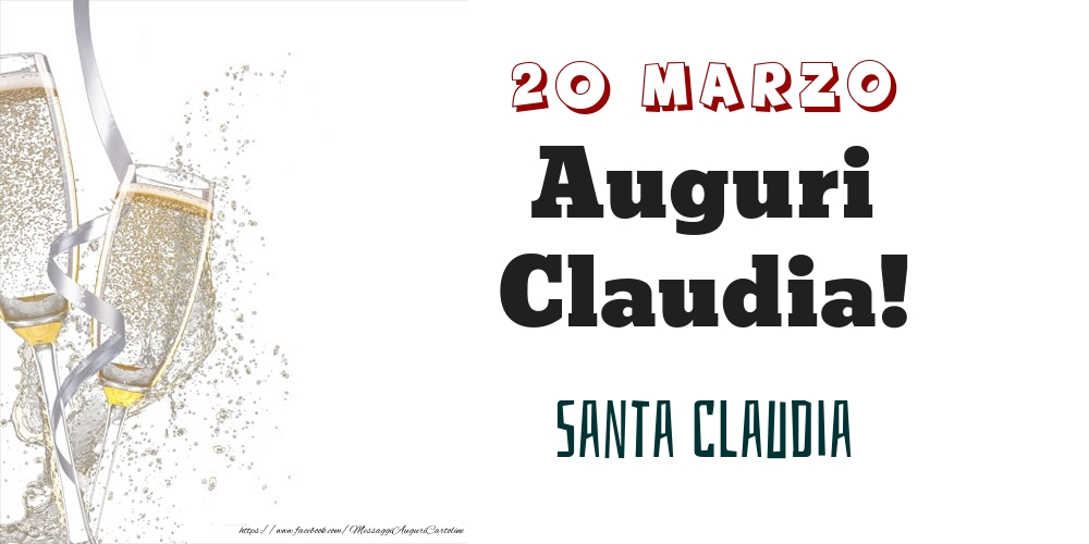 Cartoline di onomastico - Santa Claudia Auguri Claudia! 20 Marzo