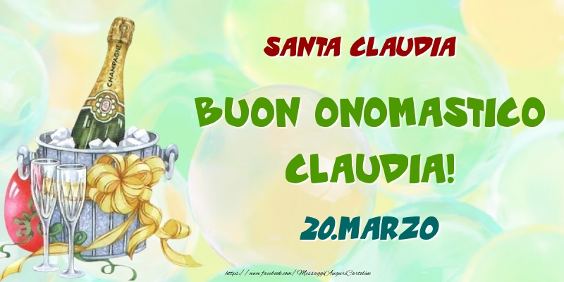  Cartoline di onomastico - Champagne | Santa Claudia Buon Onomastico, Claudia! 20.Marzo