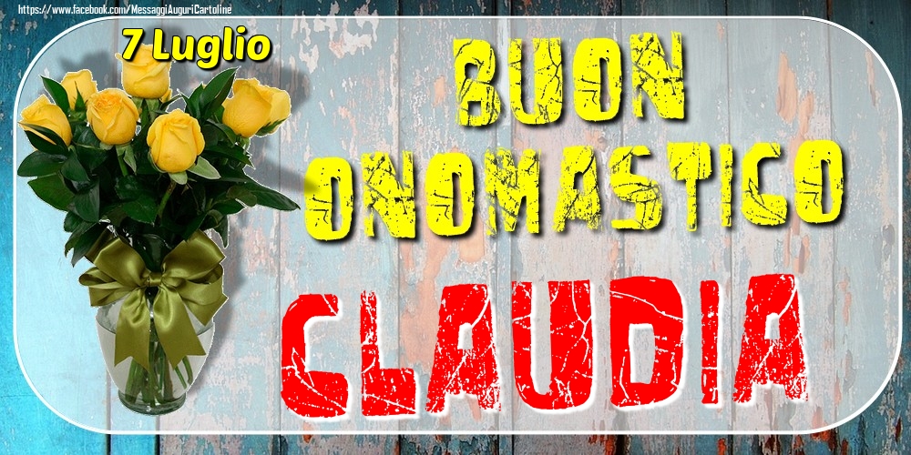 Cartoline di onomastico - 7 Luglio - Buon Onomastico Claudia!