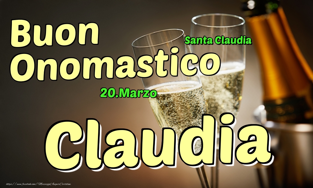 Cartoline di onomastico - Champagne | 20.Marzo - Buon Onomastico Claudia!