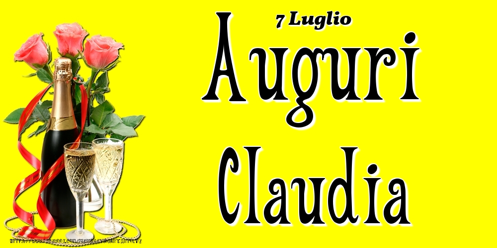 Cartoline di onomastico - Champagne & Fiori | 7 Luglio - Auguri Claudia!