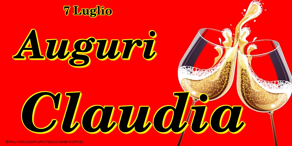 Cartoline di onomastico - Champagne | 7 Luglio - Auguri Claudia!