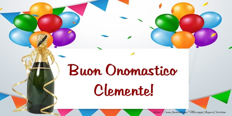 Cartoline di onomastico - Champagne & Palloncini | Buon Onomastico Clemente!