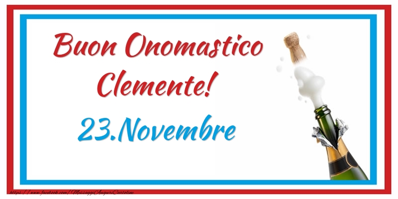 Cartoline di onomastico - Champagne | Buon Onomastico Clemente! 23.Novembre
