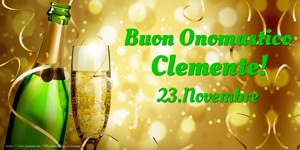 Cartoline di onomastico - Champagne | Buon Onomastico Clemente! 23.Novembre -