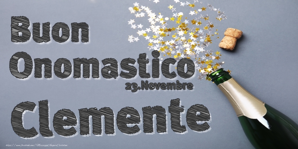 Cartoline di onomastico - Champagne | 23.Novembre - Buon Onomastico Clemente!