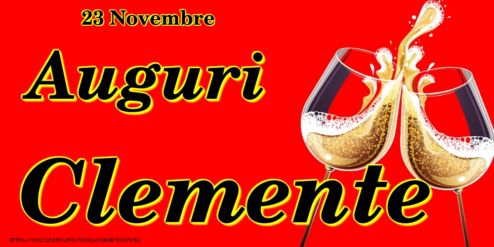  Cartoline di onomastico - Champagne | 23 Novembre - Auguri Clemente!