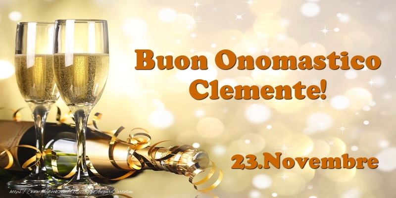 Cartoline di onomastico - Champagne | 23.Novembre  Buon Onomastico Clemente!