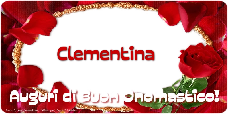 Cartoline di onomastico - Rose | Clementina Auguri di Buon Onomastico!