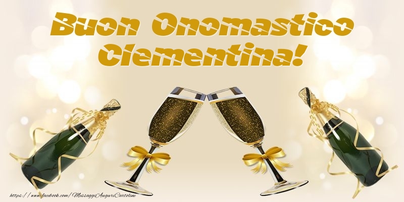 Cartoline di onomastico - Champagne | Buon Onomastico Clementina!