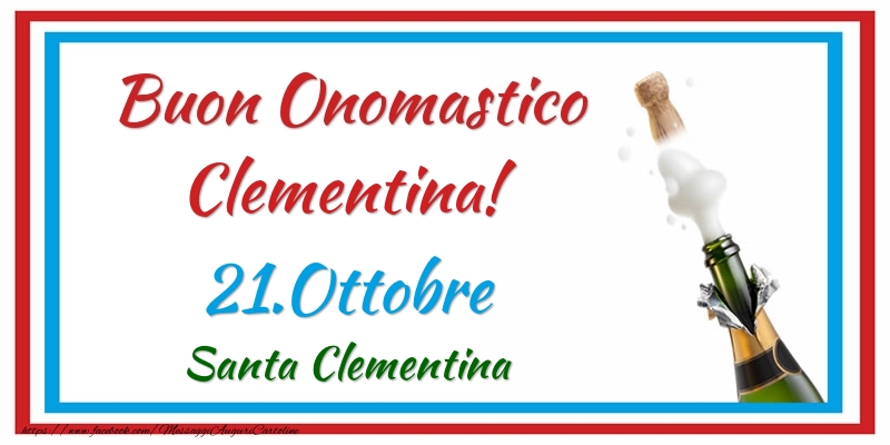 Cartoline di onomastico - Buon Onomastico Clementina! 21.Ottobre Santa Clementina