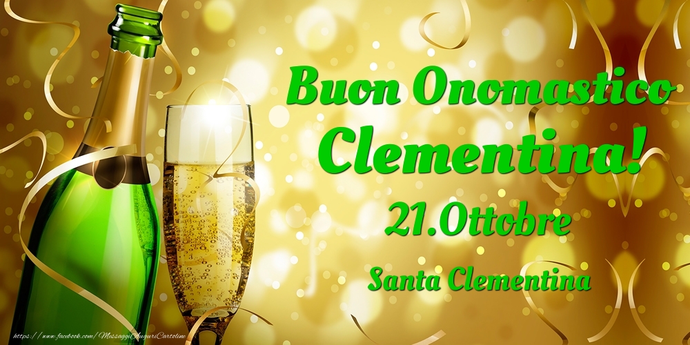 Cartoline di onomastico - Champagne | Buon Onomastico Clementina! 21.Ottobre - Santa Clementina