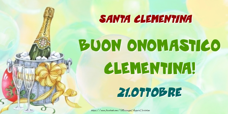  Cartoline di onomastico - Champagne | Santa Clementina Buon Onomastico, Clementina! 21.Ottobre