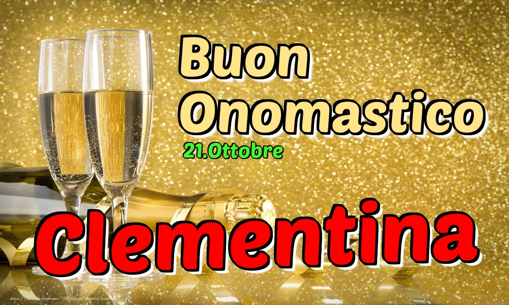 Cartoline di onomastico - Champagne | 21.Ottobre - Buon Onomastico Clementina!