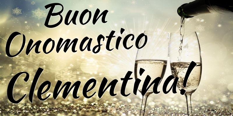 Cartoline di onomastico - Champagne | Buon Onomastico Clementina