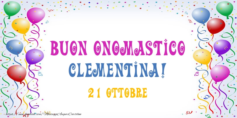 Cartoline di onomastico - Buon onomastico Clementina! 21 Ottobre