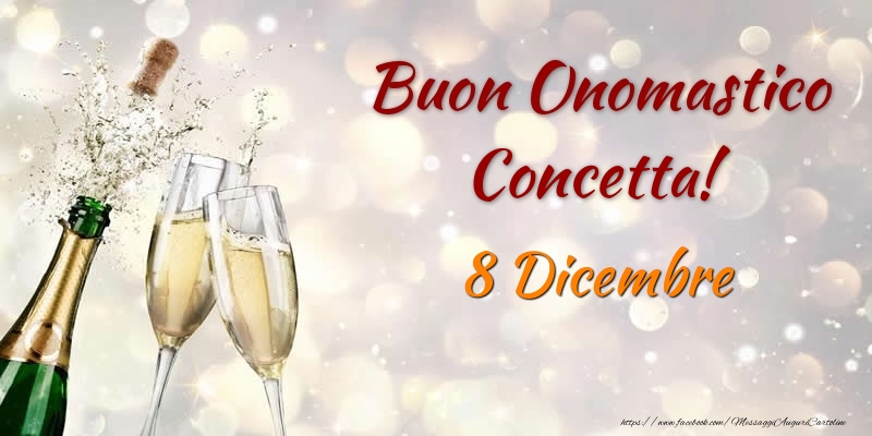 Cartoline di onomastico - Champagne | Buon Onomastico Concetta! 8 Dicembre