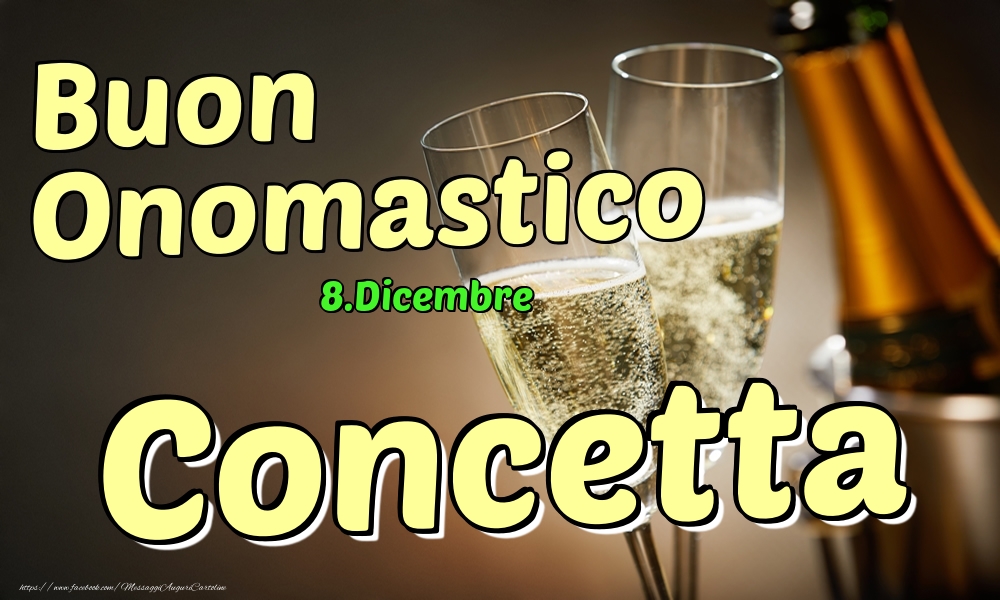 Cartoline di onomastico - Champagne | 8.Dicembre - Buon Onomastico Concetta!
