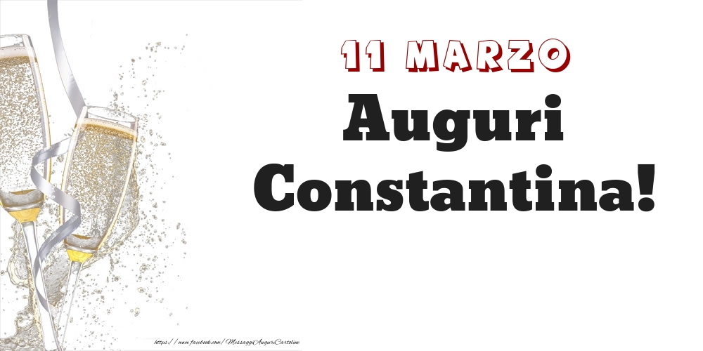 Cartoline di onomastico - Auguri Constantina! 11 Marzo