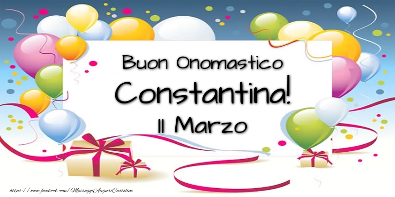 Cartoline di onomastico - Palloncini | Buon Onomastico Constantina! 11 Marzo