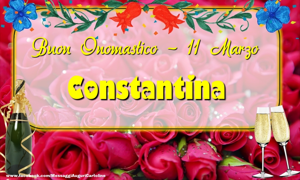 Cartoline di onomastico - Champagne & Rose | Buon Onomastico, Constantina! 11 Marzo