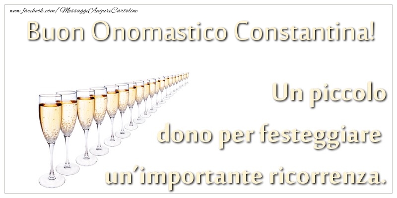 Cartoline di onomastico - Champagne | Un piccolo dono per festeggiare un’importante ricorrenza. Buon onomastico Constantina!