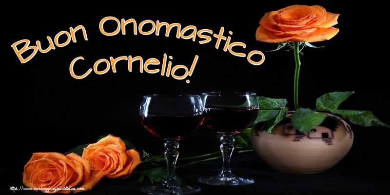 Cartoline di onomastico - Champagne & Rose | Buon Onomastico Cornelio!