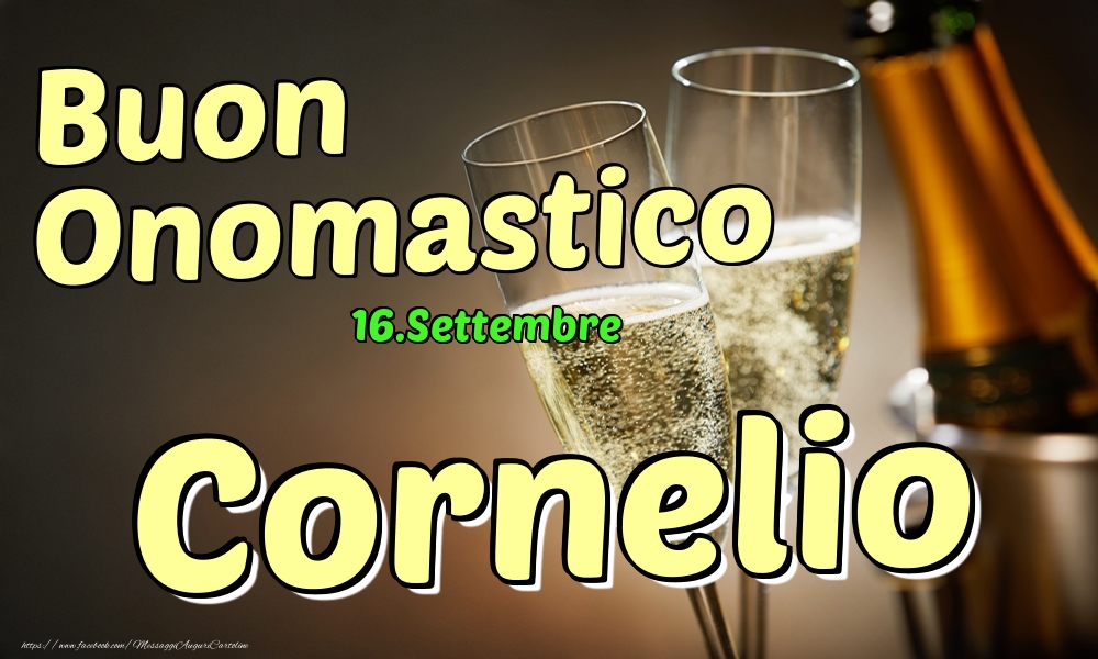 Cartoline di onomastico - Champagne | 16.Settembre - Buon Onomastico Cornelio!