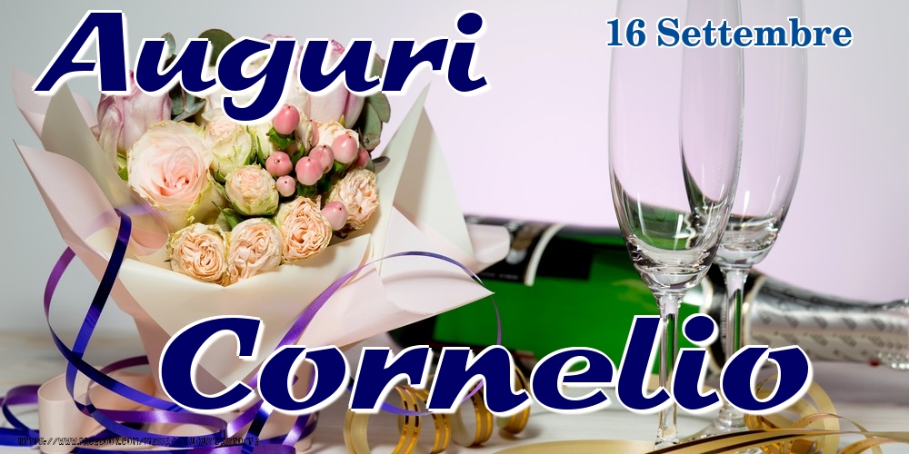 Cartoline di onomastico - Champagne & Fiori | 16 Settembre - Auguri Cornelio!