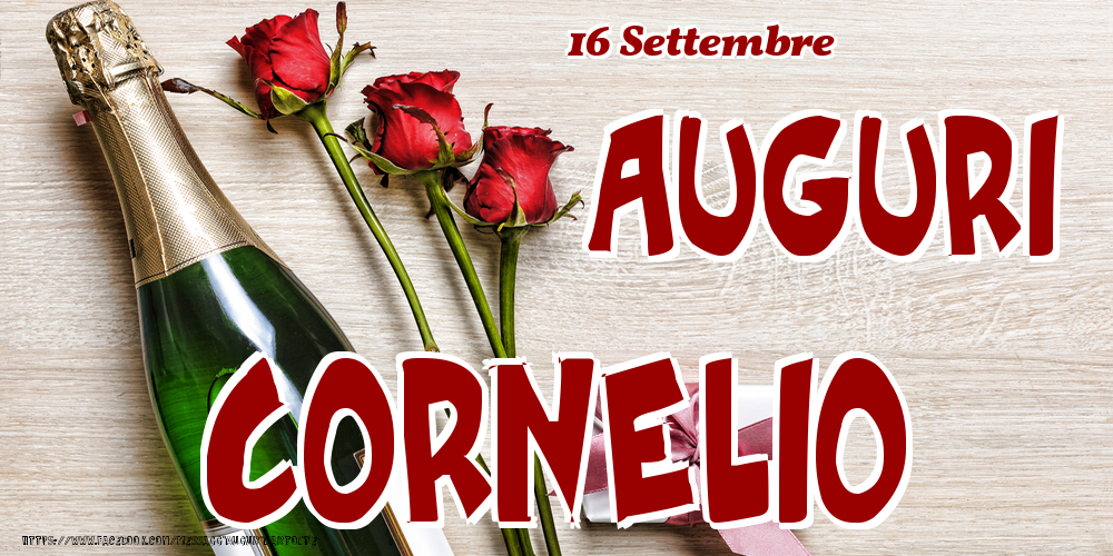 Cartoline di onomastico - Champagne & Fiori | 16 Settembre - Auguri Cornelio!
