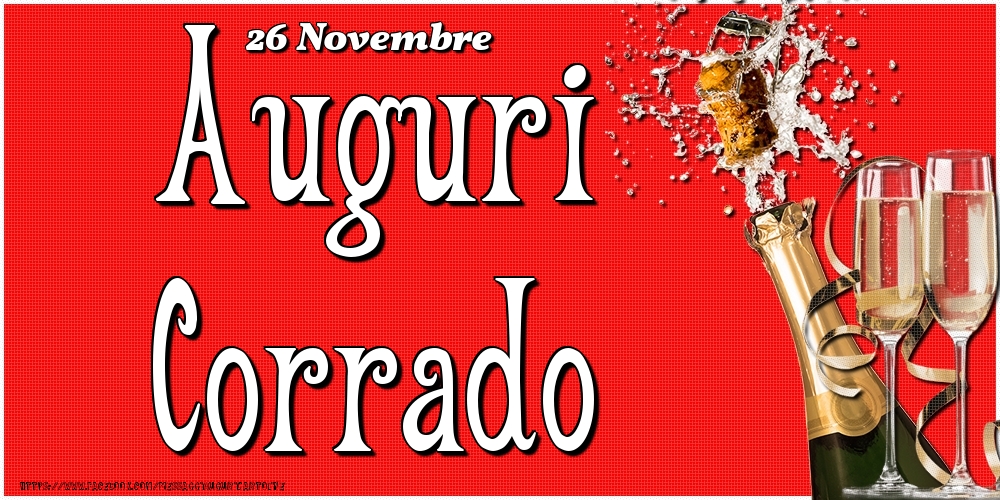 Cartoline di onomastico - Champagne | 26 Novembre - Auguri Corrado!
