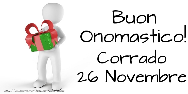Cartoline di onomastico - Buon Onomastico  Corrado! 26 Novembre