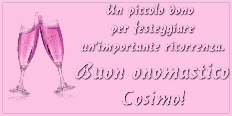 Cartoline di onomastico - Un piccolo dono per festeggiare un’importante ricorrenza. Buon onomastico Cosimo!