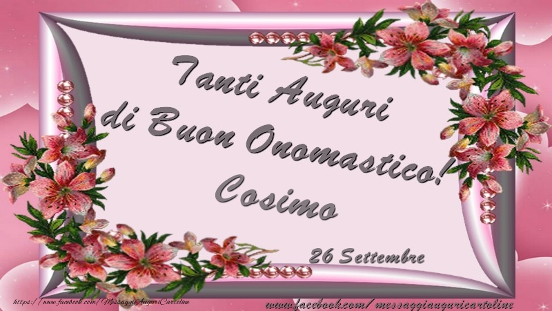  Cartoline di onomastico - Tanti Auguri di Buon Onomastico! 26 Settembre Cosimo