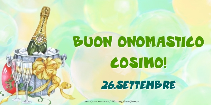 Cartoline di onomastico - Champagne | Buon Onomastico, Cosimo! 26.Settembre