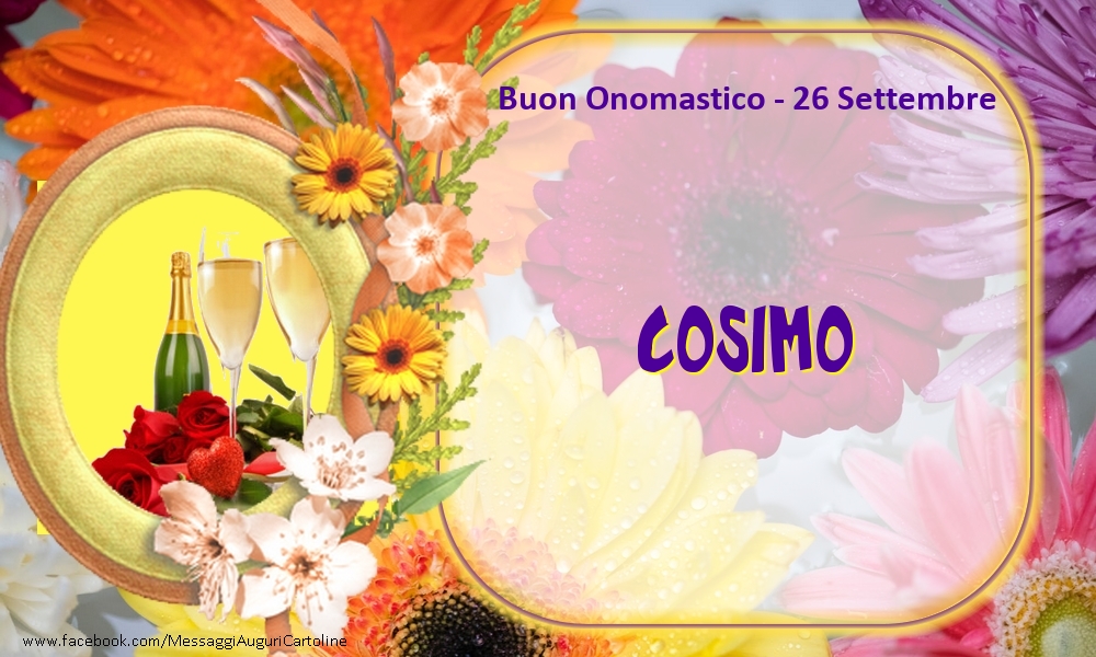 Cartoline di onomastico - Champagne & Fiori | Buon Onomastico, Cosimo! 26 Settembre