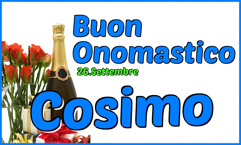Cartoline di onomastico - Champagne & Rose | 26.Settembre - Buon Onomastico Cosimo!