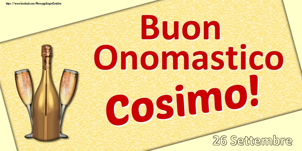Cartoline di onomastico - Champagne | Buon Onomastico Cosimo! - 26 Settembre