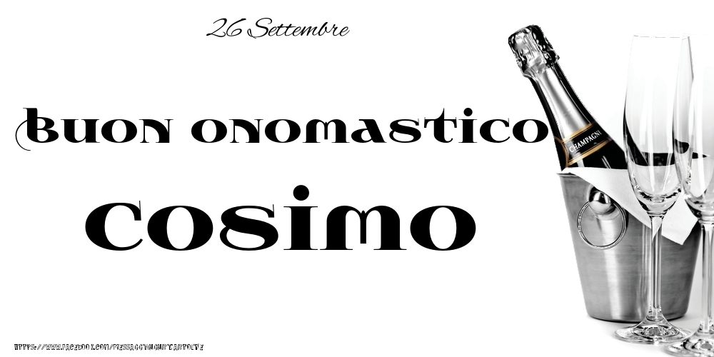 Cartoline di onomastico - Champagne | 26 Settembre - Buon onomastico Cosimo!