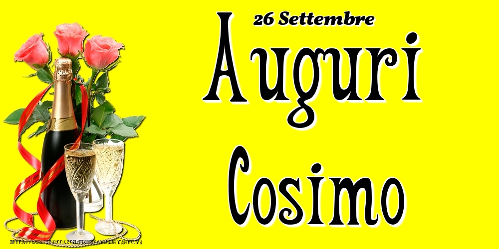 Cartoline di onomastico - Champagne & Fiori | 26 Settembre - Auguri Cosimo!