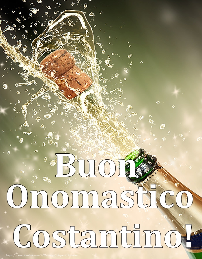 Cartoline di onomastico - Champagne | Buon Onomastico Costantino!