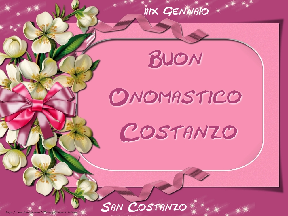 Cartoline di onomastico - Fiori | San Costanzo Buon Onomastico, Costanzo! 29 Gennaio
