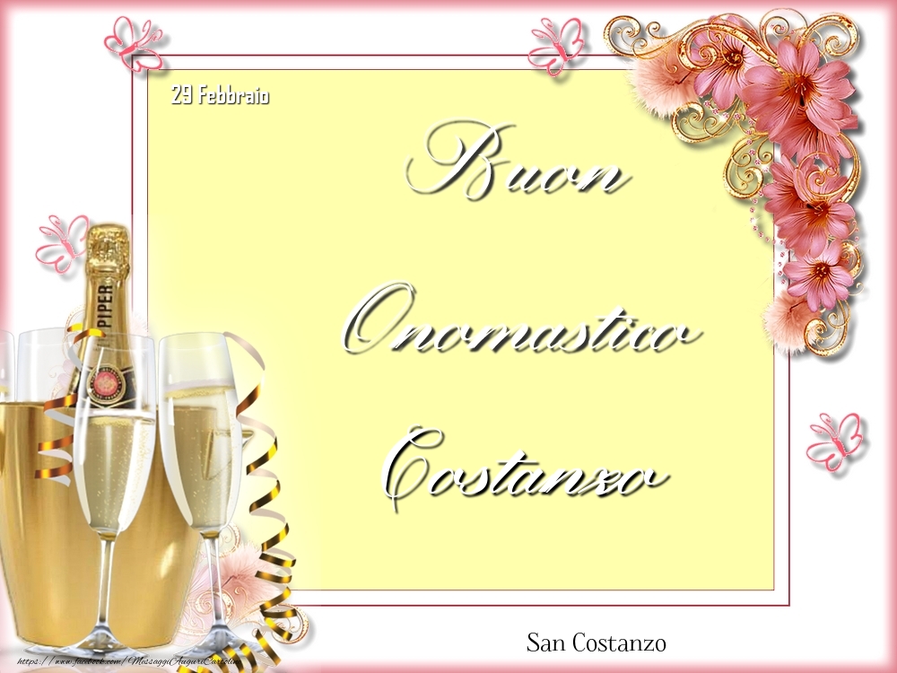 Cartoline di onomastico - Champagne & Fiori | San Costanzo Buon Onomastico, Costanzo! 29 Febbraio