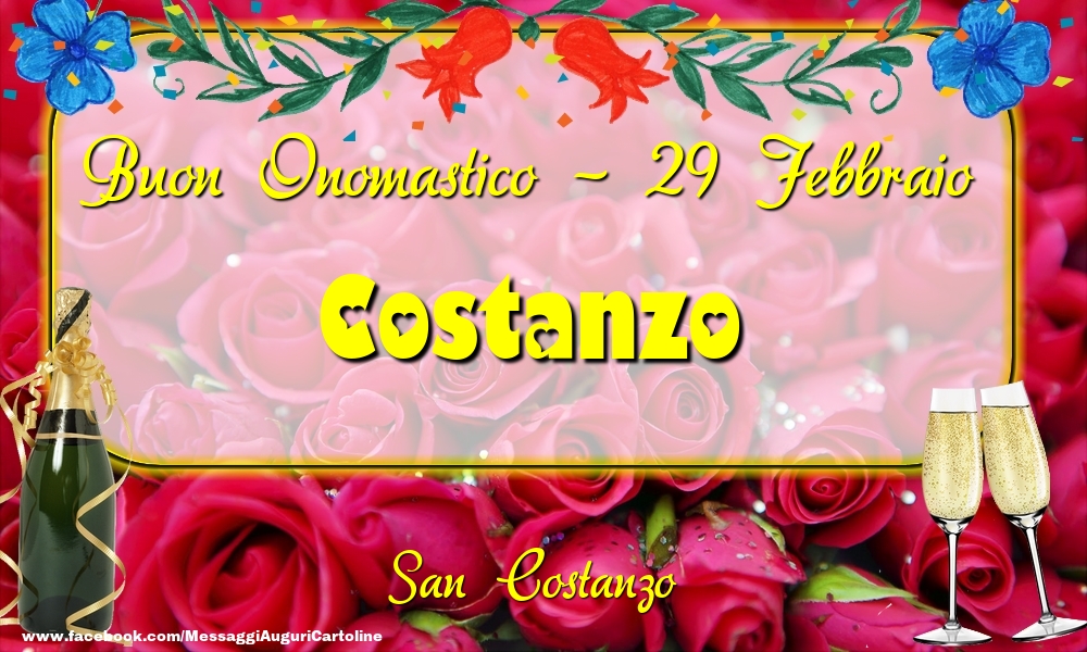 Cartoline di onomastico - Champagne & Rose | San Costanzo Buon Onomastico, Costanzo! 29 Febbraio