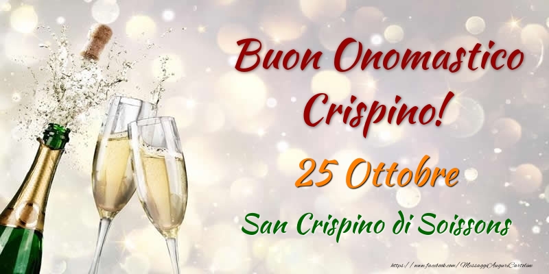  Cartoline di onomastico - Champagne | Buon Onomastico Crispino! 25 Ottobre San Crispino di Soissons