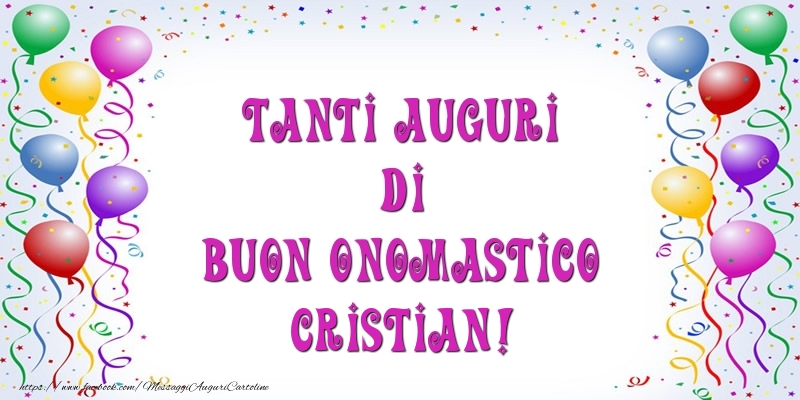 Cartoline di onomastico - Tanti Auguri di Buon Onomastico Cristian!