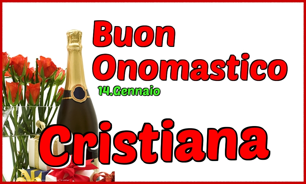 Cartoline di onomastico - 14.Gennaio - Buon Onomastico Cristiana!
