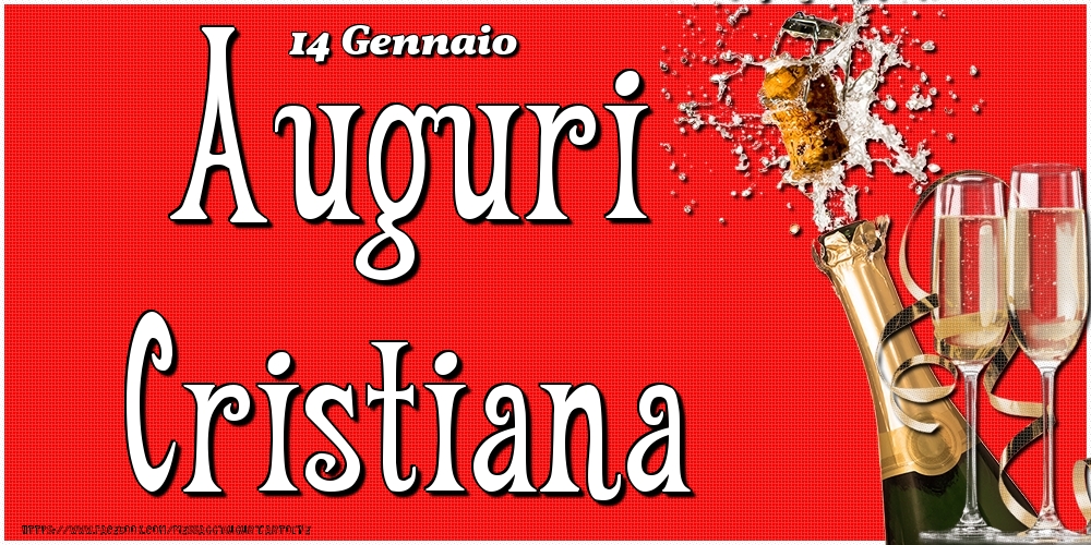 Cartoline di onomastico - Champagne | 14 Gennaio - Auguri Cristiana!