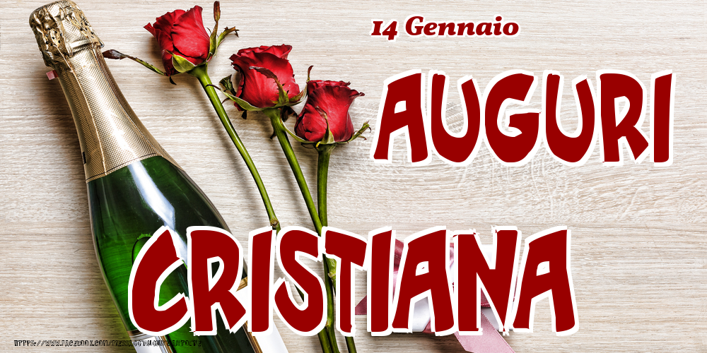 Cartoline di onomastico - 14 Gennaio - Auguri Cristiana!